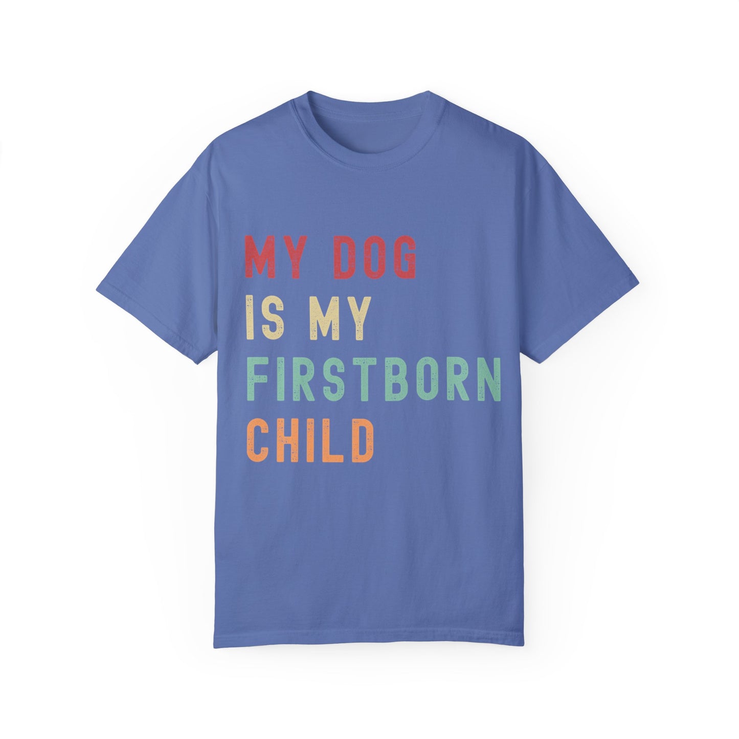 Men's "My Dog is My Firstborn Child" T-Shirt