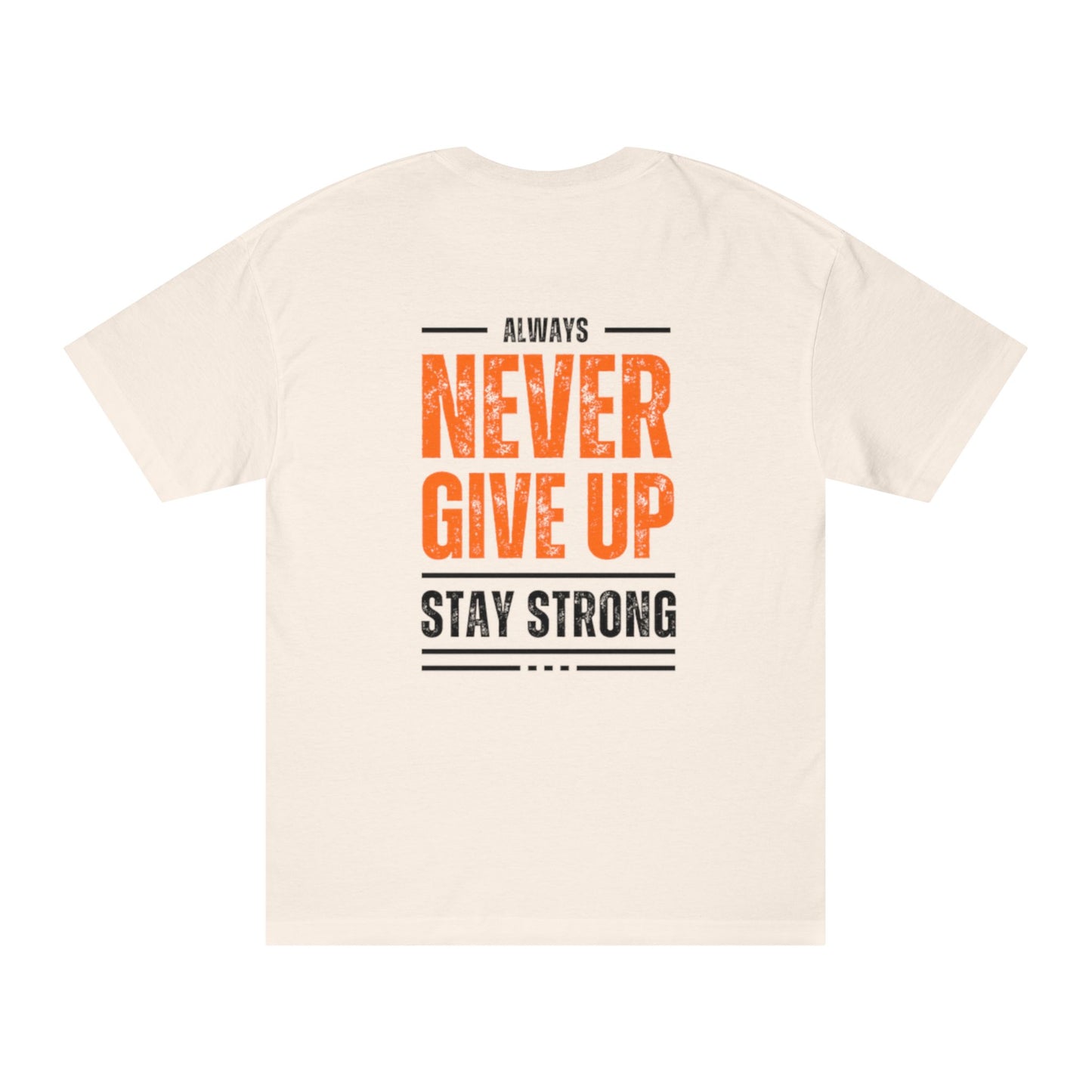 Classic Motivational "Never Give Up - Stay Strong" T-Shirt