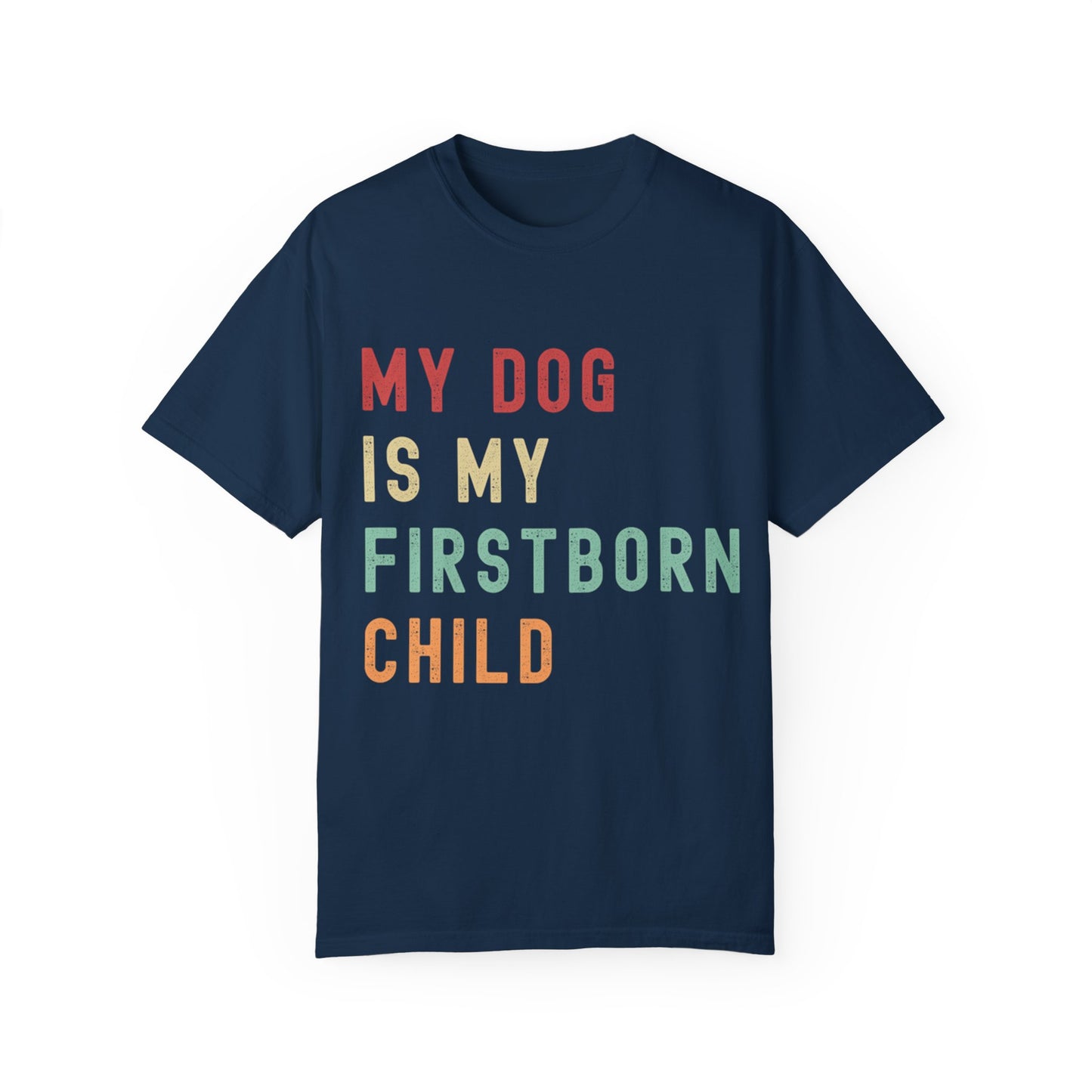 Men's "My Dog is My Firstborn Child" T-Shirt