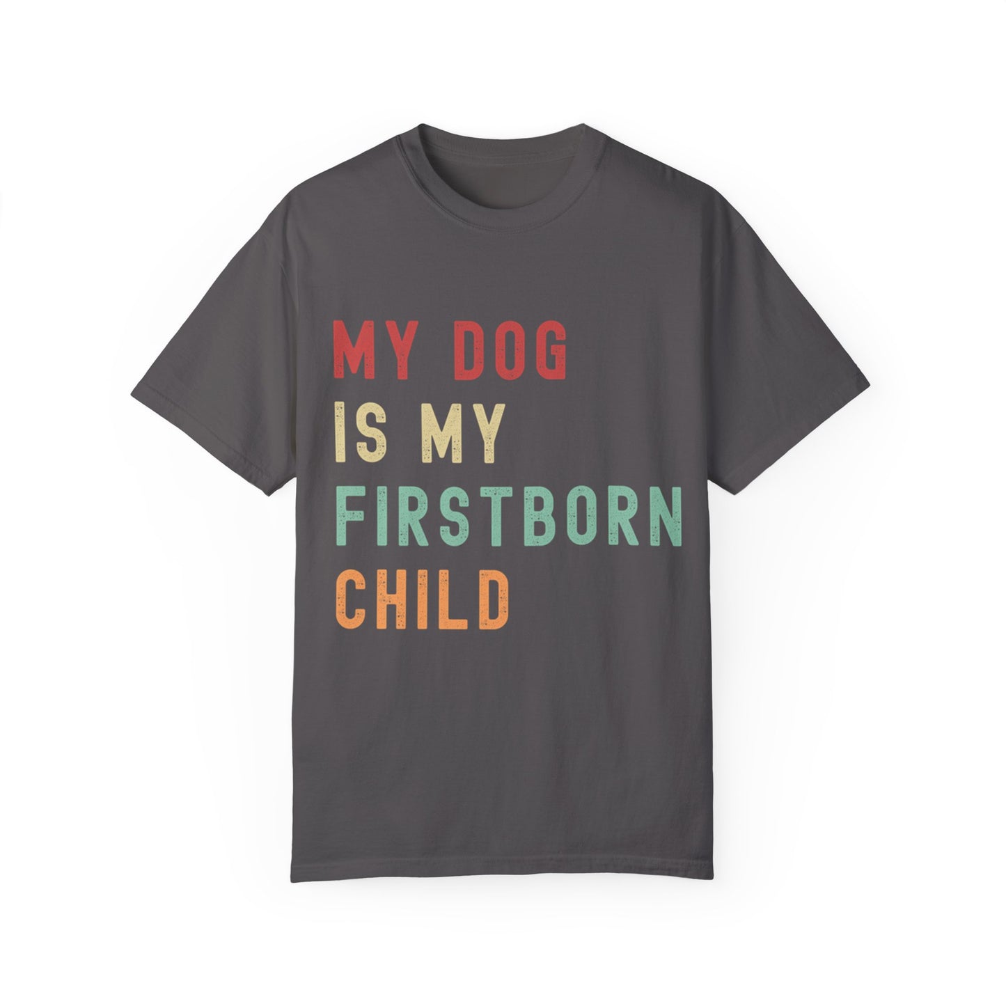 Men's "My Dog is My Firstborn Child" T-Shirt