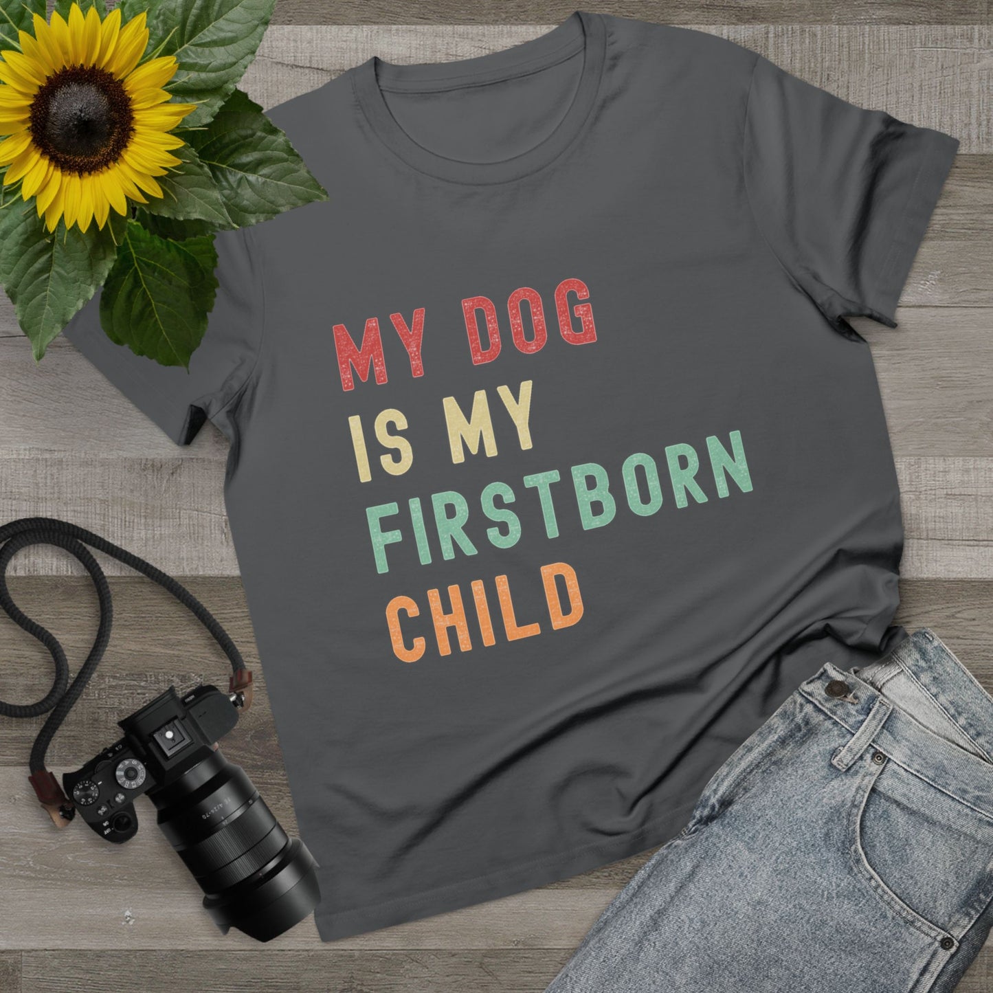 Women's "My Dog is My Firstborn Child" T-Shirt