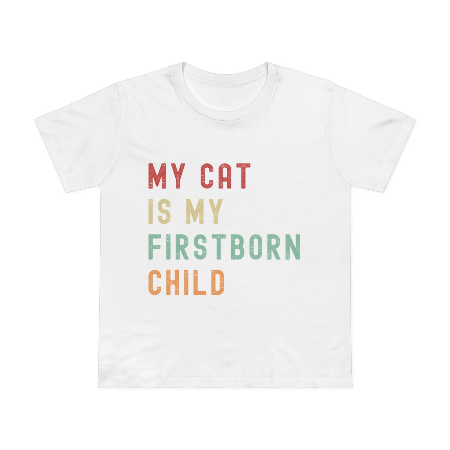 Women's "My Cat is My Firstborn Child" T-Shirt