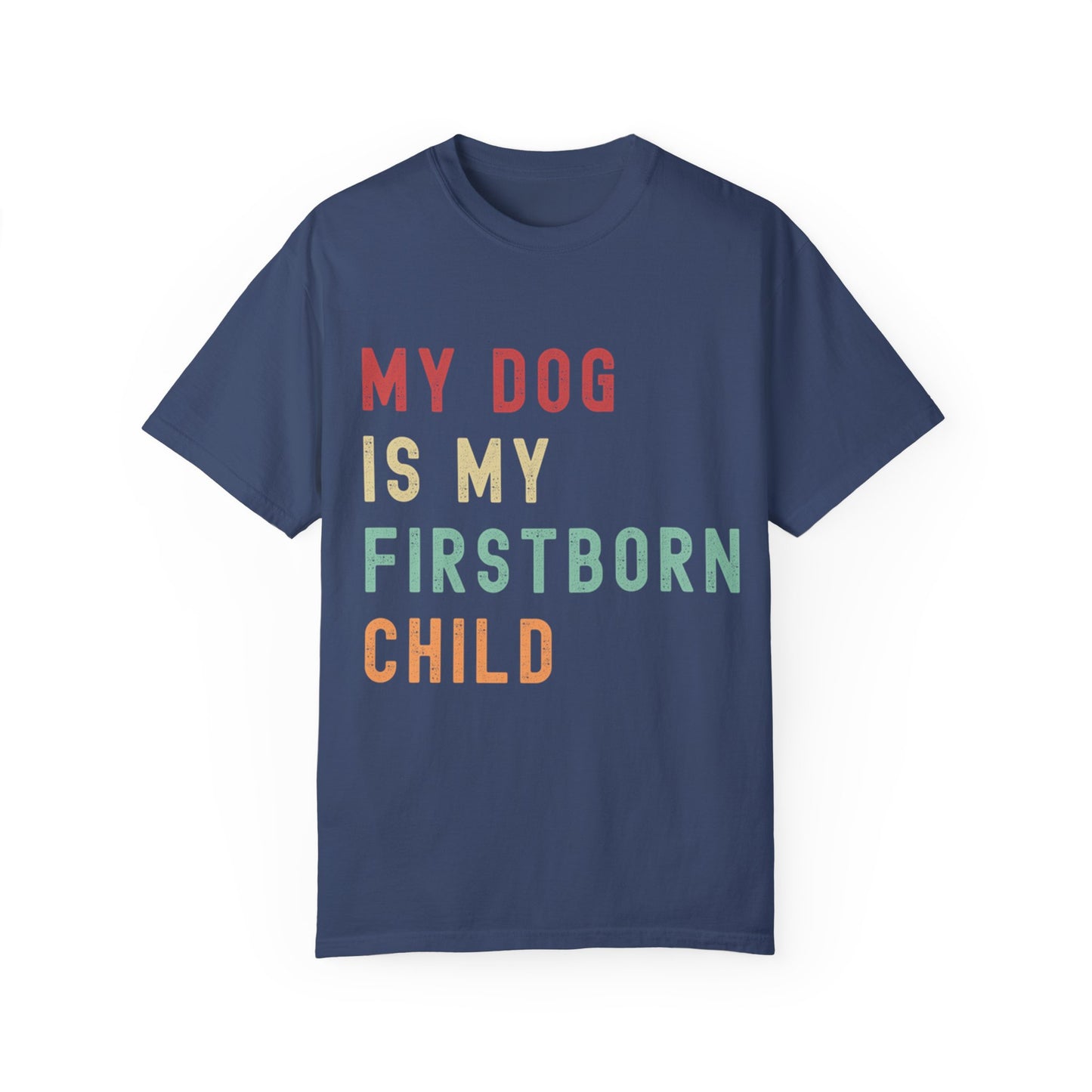 Men's "My Dog is My Firstborn Child" T-Shirt