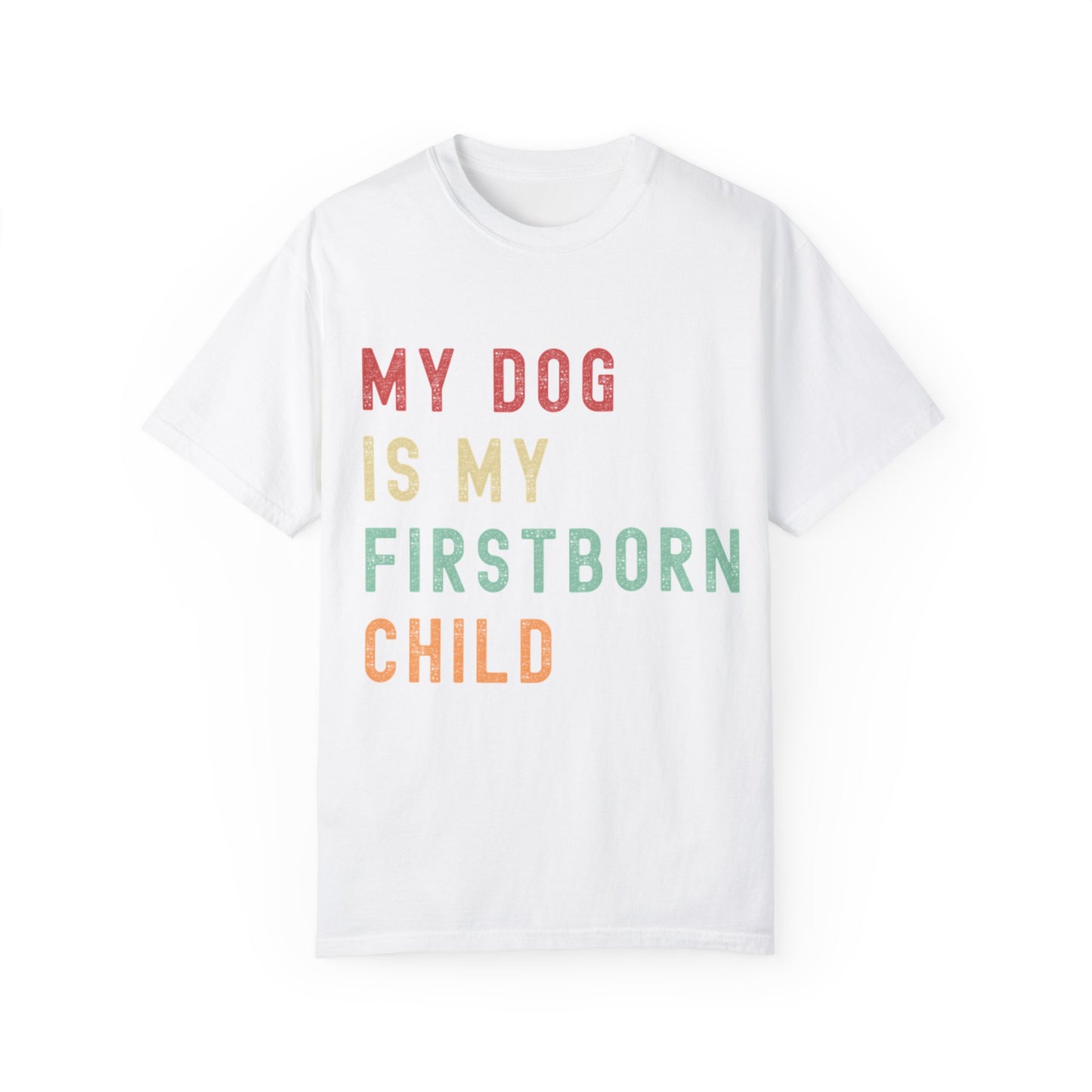 Men's "My Dog is My Firstborn Child" T-Shirt