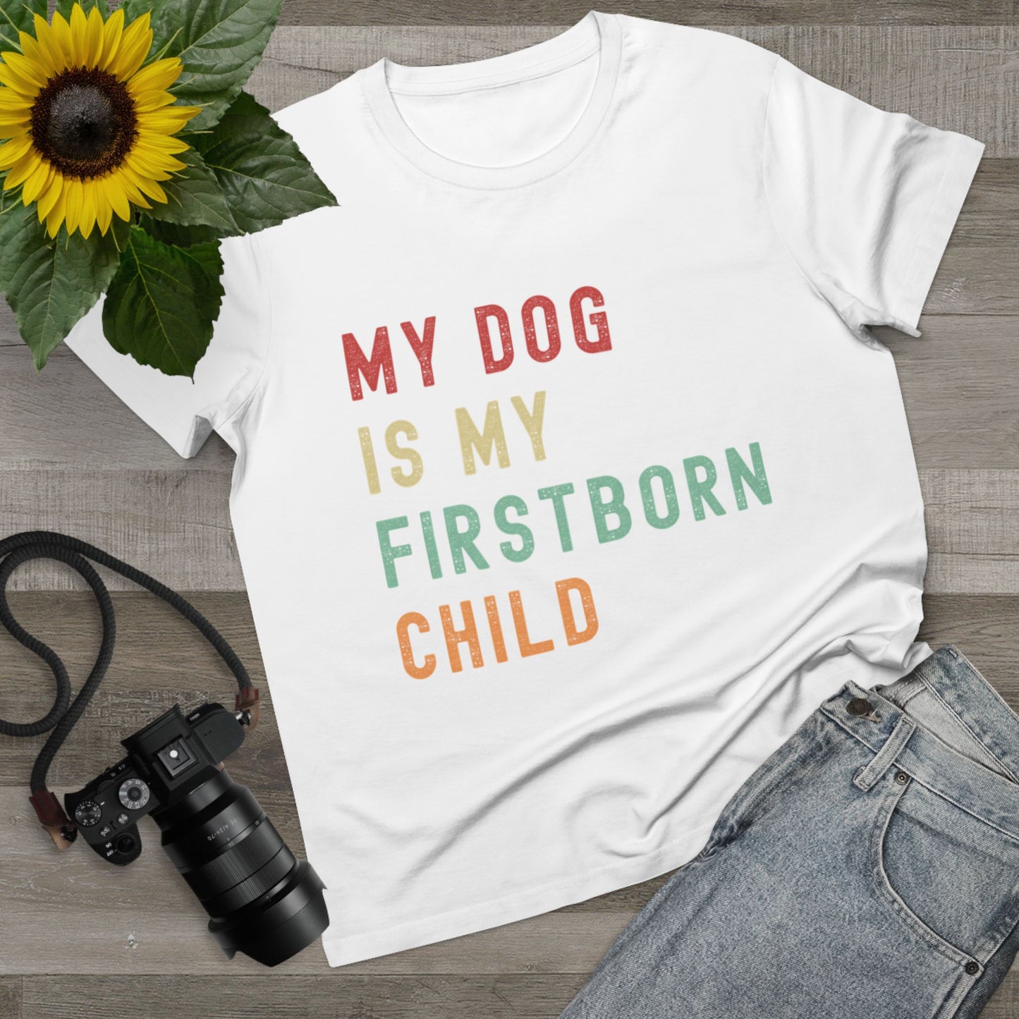 Women's "My Dog is My Firstborn Child" T-Shirt