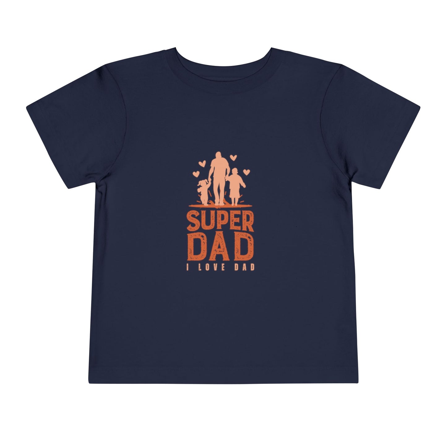 Toddler "Super Dad - I Love Dad" Short Sleeve T-Shirt